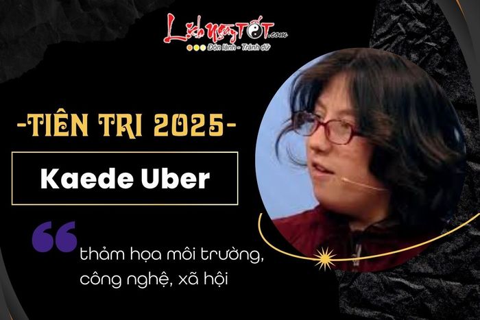 Lời tiên tri cho năm 2025 - Kaede Uber