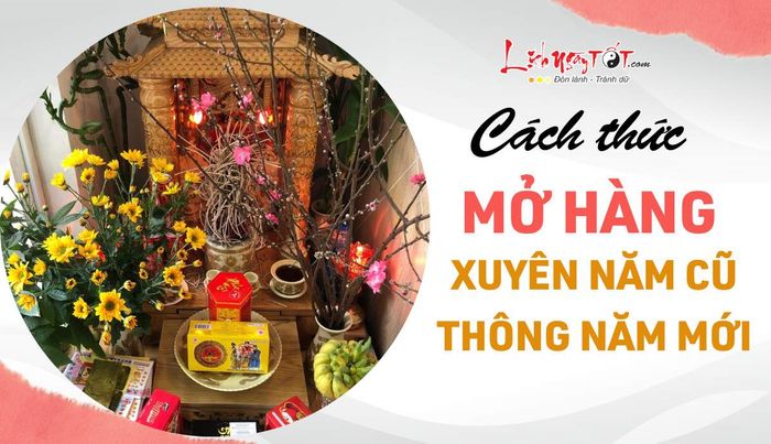 Cách thức mở hàng xuyên năm cũ sang năm mới