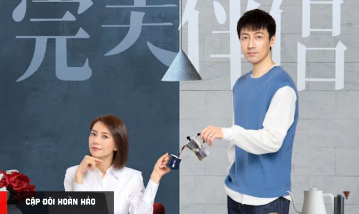 Cặp Đôi Hoàn Hảo – Bộ phim tái hiện một cách chân thật cuộc sống hôn nhân hiện đại