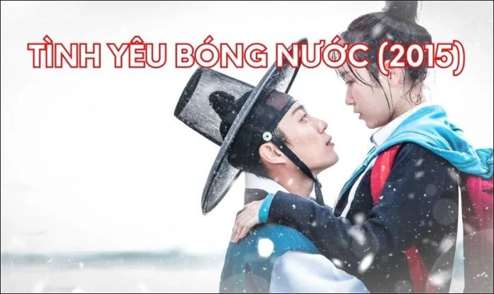 Phim Hàn Quốc xuyên không hài hước - Tình Yêu Bóng Nước