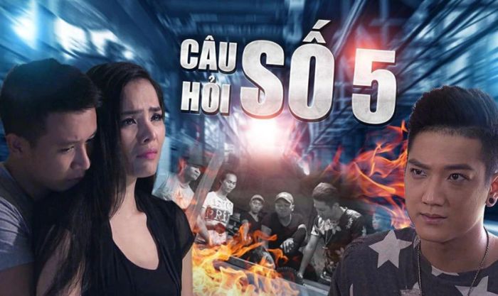 Câu Hỏi Số 5 – Bộ phim hình sự, trinh thám với cốt truyện căng thẳng và hồi hộp