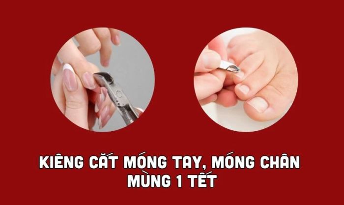 Mùng 1 Tết có nên cắt móng tay không? Cắt móng tay vào ngày đầu năm không nên.