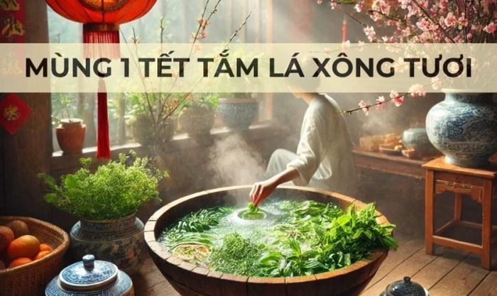 Mùng 1 Tết có nên tắm lá xông tươi không?