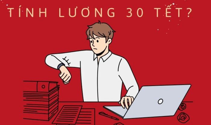 Ngày 30 Tết đi làm tính lương như thế nào?