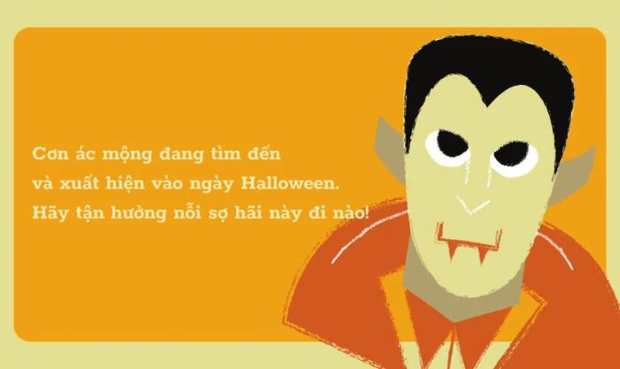 Chúc bạn có một Halloween kỳ bí và huyền bí, nơi mọi điều không thể lý giải xảy ra. Cẩn thận với những bóng ma!