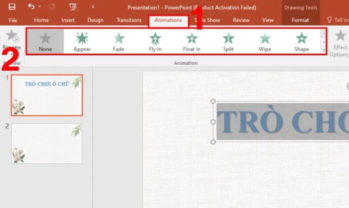 Vào thẻ Animations và chọn một hiệu ứng yêu thích