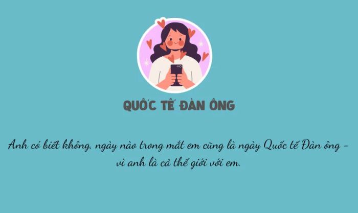 STT Quốc tế Đàn ông thả thính dành cho những người đặc biệt trong cuộc sống.