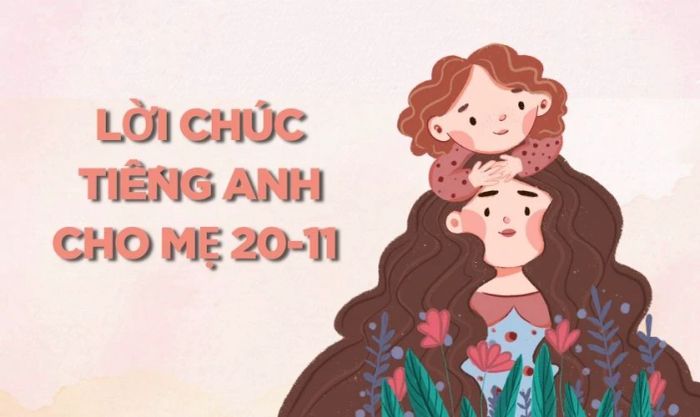 Lời chúc dành cho mẹ bằng Tiếng Anh