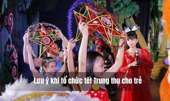 Lưu ý khi tổ chức Tết Trung thu cho trẻ