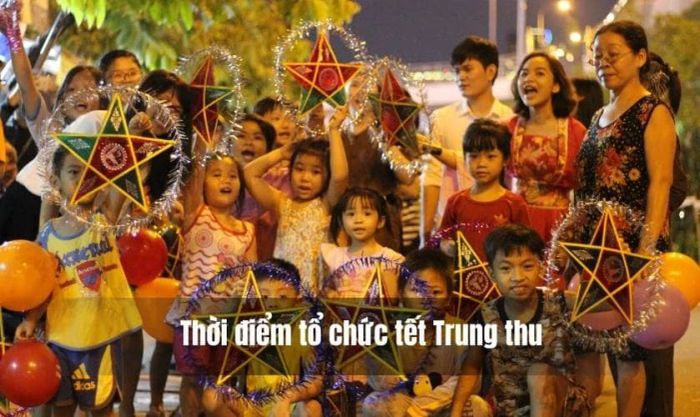 Thời điểm tổ chức Tết Trung thu