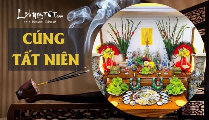 Hướng dẫn chi tiết về nghi lễ cúng Tất niên hàng năm