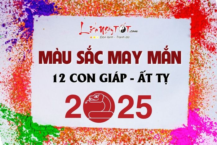 Màu sắc may mắn của 12 con giáp trong năm 2025