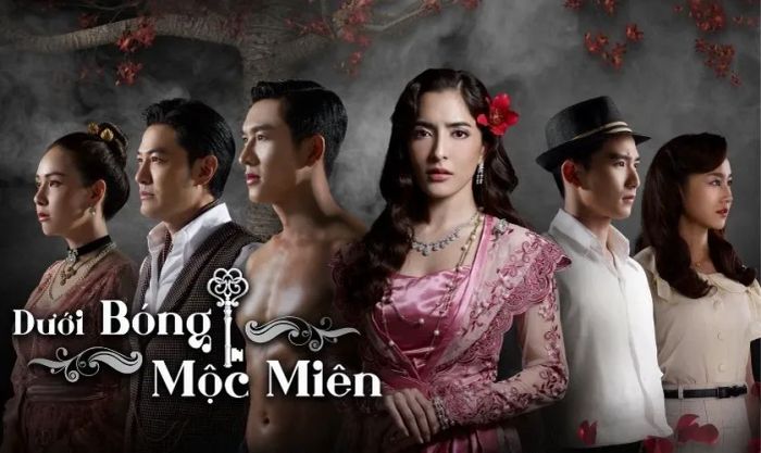 Dưới Bóng Mộc Miên - Một trong những bộ phim truyền hình Thái Lan đáng xem nhất