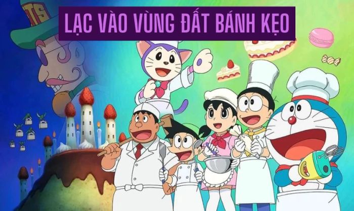 Phim Doraemon và Nobita đặc sắc - Lạc Vào Vùng Đất Bánh Kẹo