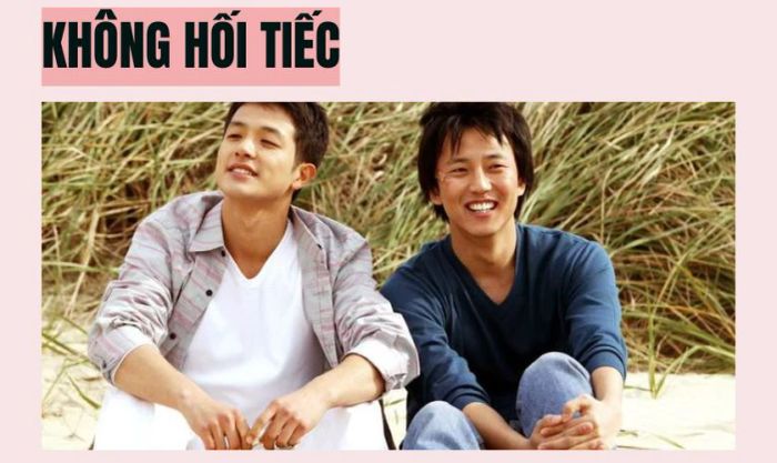 Không Hối Tiếc là một trong những phim đam mỹ Hàn Quốc xuất sắc nhất