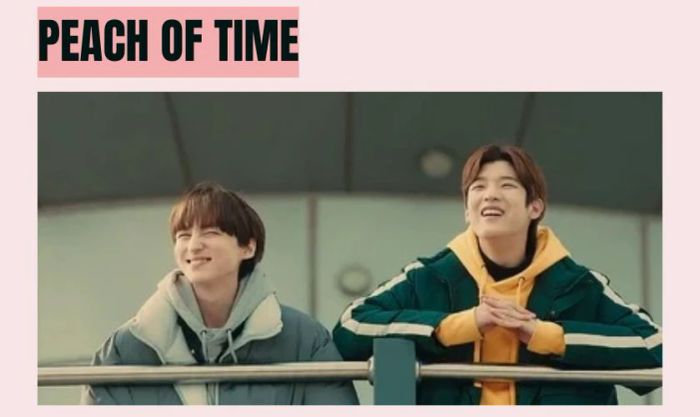 Peach Of Time là một trong những phim đam mỹ Hàn Quốc xuất sắc nhất