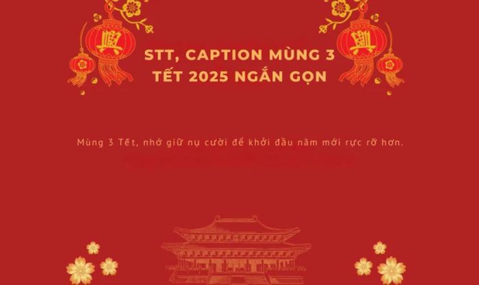 STT, Caption mùng 3 Tết 2025 ngắn gọn, ý nghĩa