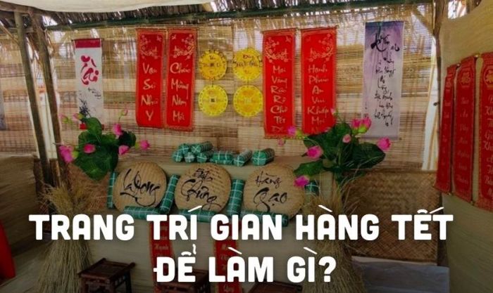 Mục đích của việc trang trí gian hàng Tết là gì?