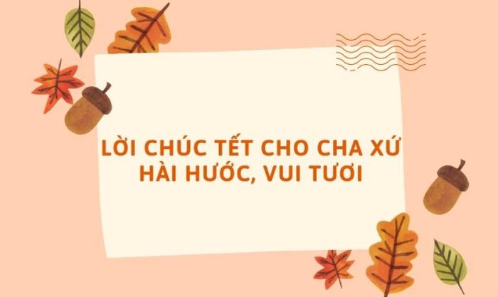 Tạo không khí rộn ràng với những lời chúc Tết hài hước