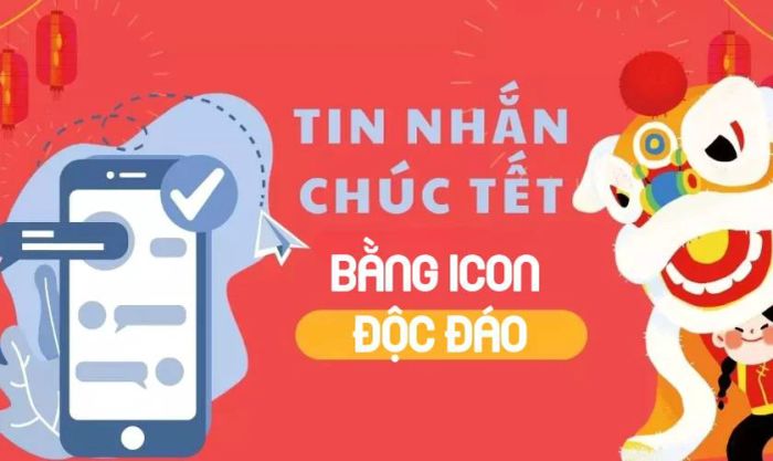 Gửi lời chúc Tết bạn bè qua những biểu tượng độc đáo và dễ thương!