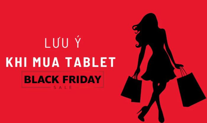 Một số lưu ý khi chọn mua tablet