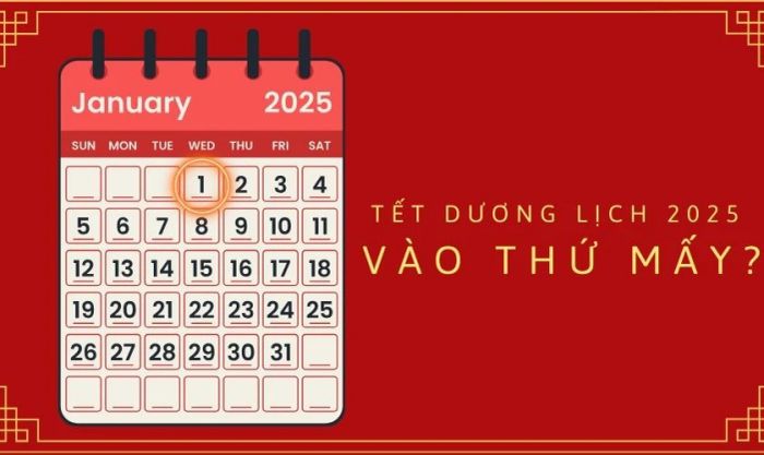Tết Dương lịch 2025 vào ngày nào trong tuần?
