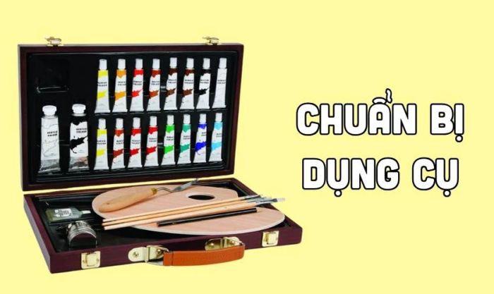 Chuẩn bị đầy đủ dụng cụ vẽ