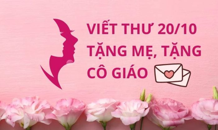 Viết thư 20/10 gửi mẹ