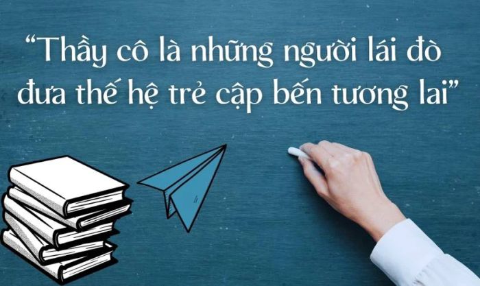 Những câu danh ngôn nổi tiếng về thầy cô giáo