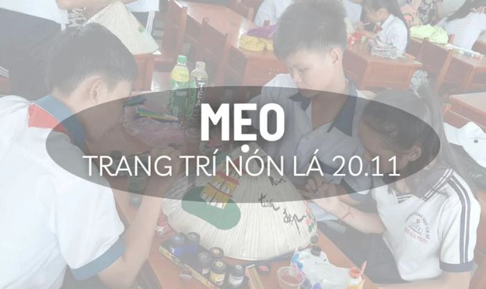 Lưu ý những điểm quan trọng để có một chiếc nón lá trang trí đẹp mắt nhất