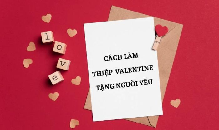 Tự làm thiệp Valentine bằng giấy ngọt ngào và ý nghĩa tặng bạn trai