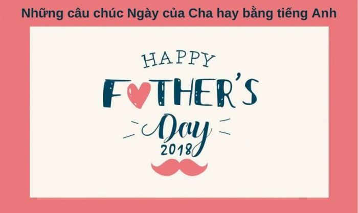 Những lời chúc Ngày của Cha bằng tiếng Anh