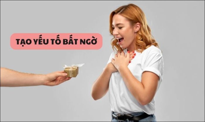 Tạo yếu tố bất ngờ, lãng mạn khi tặng quà