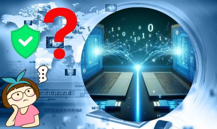 Chia sẻ dữ liệu giữa hai máy tính có an toàn không?