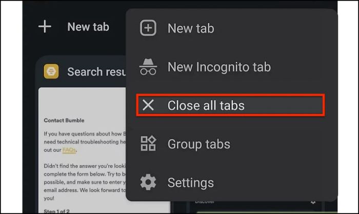 Nhấn chọn Đóng tất cả các tab trên trình duyệt Chrome dành cho Android