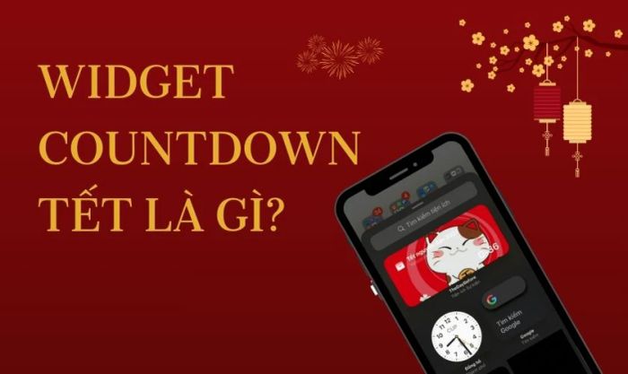 Widget Đếm Ngược Tết là một công cụ hữu ích để theo dõi thời gian đến Tết
