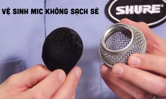 Việc không vệ sinh micro đúng cách có thể ảnh hưởng trực tiếp đến chất lượng âm thanh.