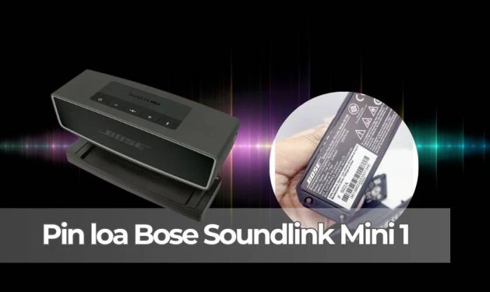 Pin loa Bose Soundlink Mini 1