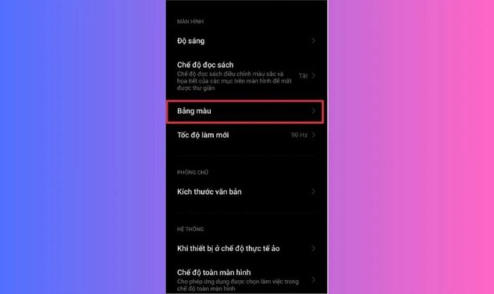 Nhấn vào Bảng màu để thay đổi tông màu màn hình
