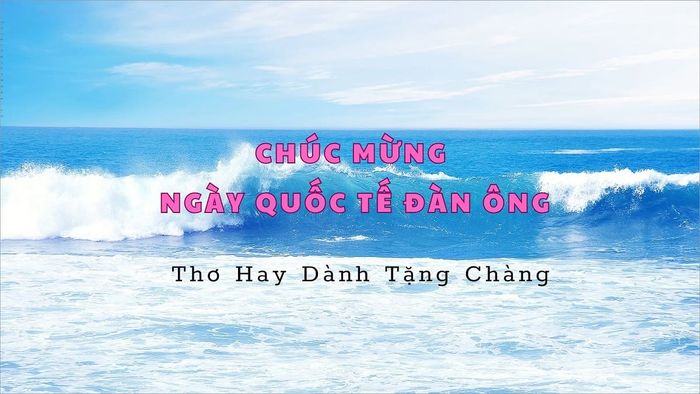 Thơ về Ngày Quốc tế Đàn ông 5