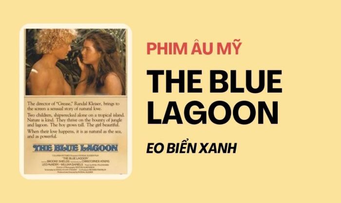 Eo Biển Xanh (1980) là một trong những bộ phim tâm lý tình cảm Âu Mỹ xuất sắc nhất