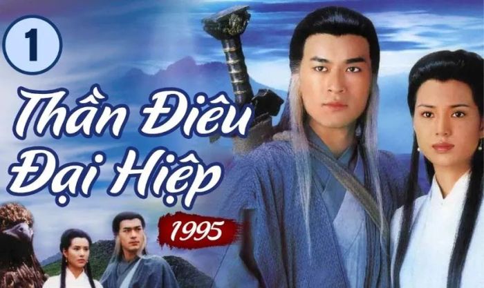 Thần Điêu Đại Hiệp - Tác phẩm kinh điển của Cổ Thiên Lạc được khán giả yêu thích nhất