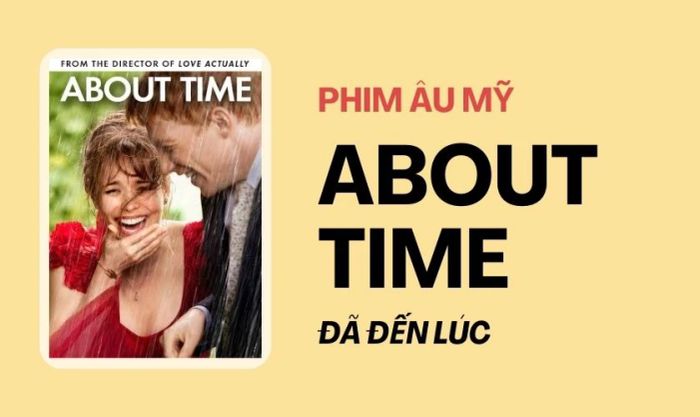 Đã Đến Lúc (2013) là một trong những bộ phim tâm lý tình cảm Âu Mỹ xuất sắc nhất