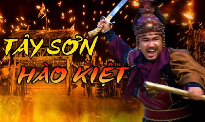 Tây Sơn Hào Kiệt - Tác phẩm cổ trang lịch sử đỉnh cao của Việt Nam