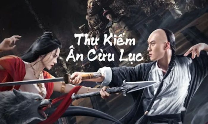 Thư Kiếm Ân Cừu Lục - Phim cổ trang hấp dẫn dành cho những tín đồ mê phim xem xuyên đêm