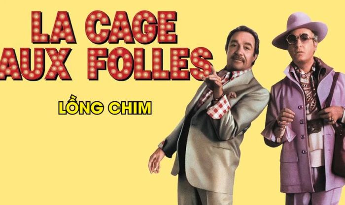 La Cage aux Folles - Phim hài đáng xem của điện ảnh Pháp