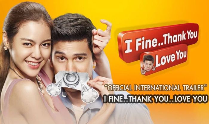 I Fine..Thank You..Love You - Phim hài tình cảm Thái Lan đáng xem nhất