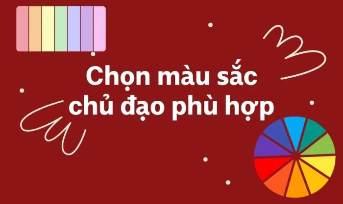 Lựa chọn màu sắc chủ đạo phù hợp với phong cách trang trí