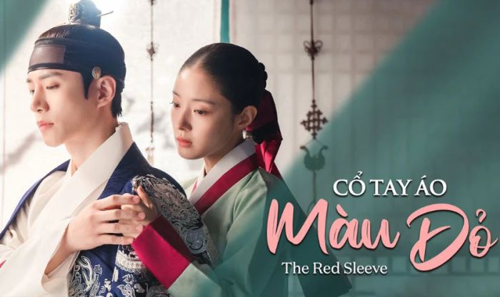 Cổ tay áo màu đỏ - Phim cổ trang lịch sử Hàn Quốc đầy lôi cuốn
