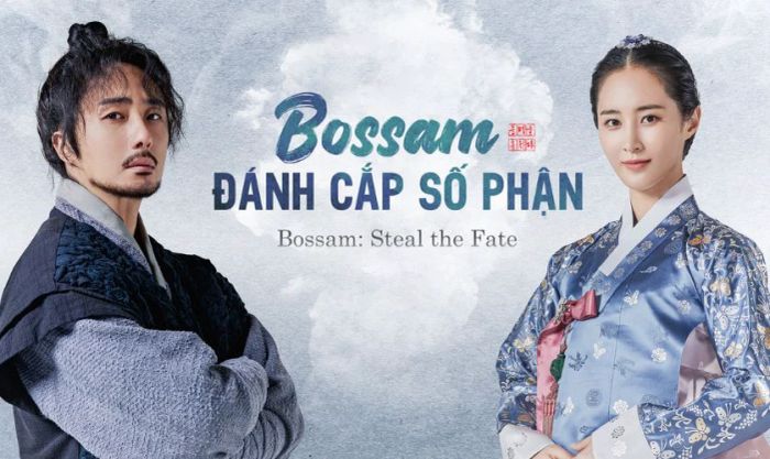 Bossam: Đánh cắp số phận - Phim cổ trang Hàn Quốc đầy lôi cuốn